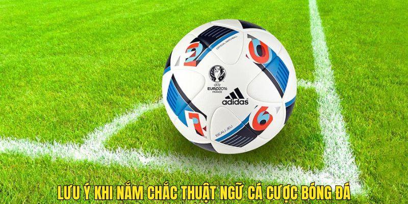 Tầm quan trọng khi bạn nắm chắc những thuật ngữ của bóng đá