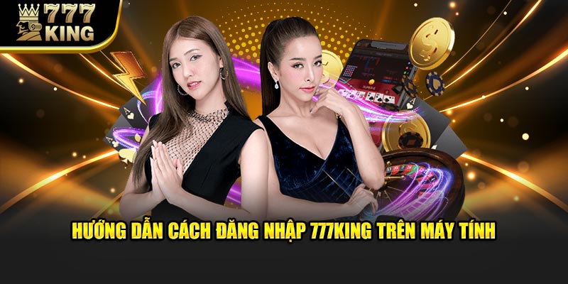 Đăng nhập 777King không hỗ trợ trực tiếp qua tài khoản mạng xã hội